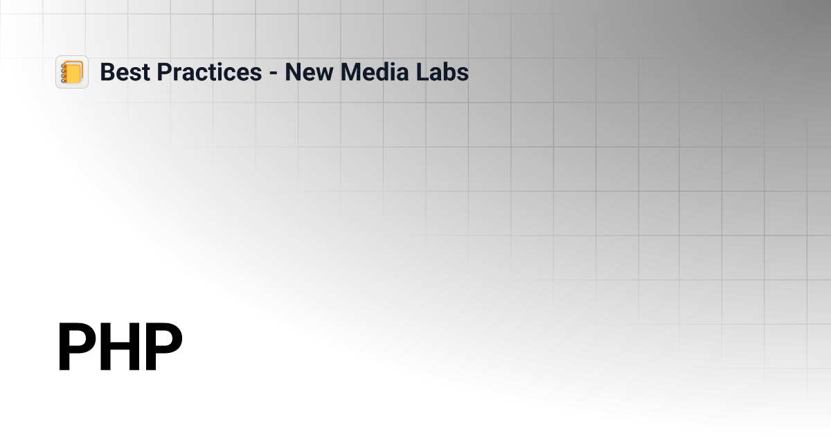 PHP | Best Practices - New Media Labs